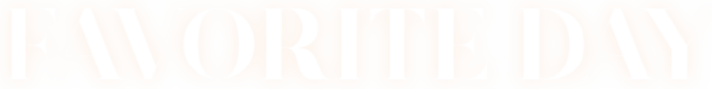 Favorite Day Background image